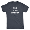 Find Your Mantra Men's Athletic Motivational Tee