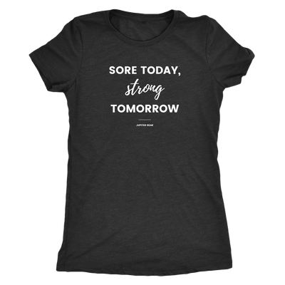 Sore Today, Strong Tomorrow Women's Athletic Tee